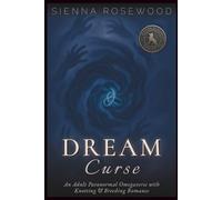 Dream Curse: An Adult Paranormal Omegaverse with Knotting & Breeding Romance (Bonded in Shadows - A Dark Omegaverse Romance Series)