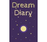 Dream Diary: 100 Lined Pages to Record Dreams, Thoughts and Night Reflections