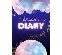 Dream Diary: A Guided Dream Journal for Recording, Sketching, and Understanding Your Dreams