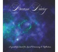 Dream Diary: A Guided Journal for Lucid Dreaming & Reflection.