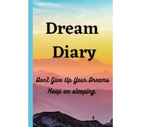 Dream Diary:: Dream, Believe, Achieve