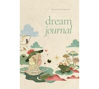 Dream Diary / Dream Journal , 350+ pages, Process emotion & stress, Boost creativity, Understand Your Subconscious Mind, Promote lucid dreaming, Enhance Dream Recall: guided Notebook, selfcare