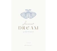 Dream Diary / Dream Journal , 350+ pages, Process emotion & stress, Boost creativity, Understand Your Subconscious Mind, Promote lucid dreaming, Enhance Dream Recall: guided Notebook, Selfcare