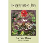 Dream Divination Plants: In Northwestern European Traditions