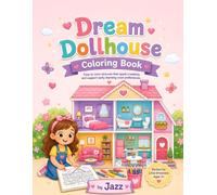 Dream Dollhouse Coloring Book for Kids Ages 3-6: Fun and Easy Dollhouse Coloring Pages with Cute Rooms, Furniture, Pets, and Fantasy Homes for Toddlers and Preschoolers