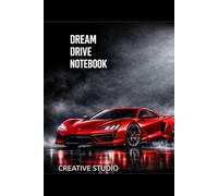 Dream Drive - Success Edition: Follow the Road to Success - 6x9 Lined Sports Car Notebook