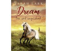 Dream - Frei und ungezähmt