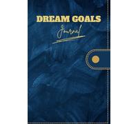 Dream Goals: Setting goals contributes to 50% of your dream fulfillment. Good gift and staple for ladies, men, dads, moms, and kids.