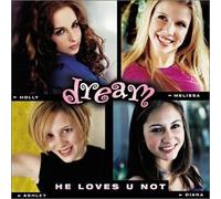 Dream - He Loves U Not