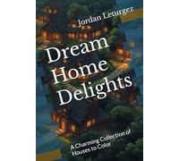 Dream Home Delights: A Charming Collection of Houses to Color