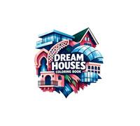 Dream Houses Coloring Book for Adults: 42 Architectural Home Designs from Around the World