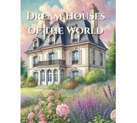 Dream Houses of the World: Cozy Coloring Book for Adults