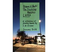 Dream if Bashō - The Tricking Waters - LUNA: (A selection of poetry books by CM Evans, January 2025)