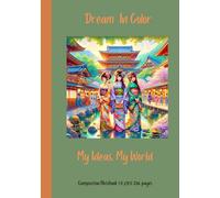 Dream In color: My ideas, My World