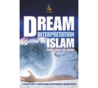 Dream Interpretation in Islam: Signs from the Divine