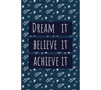 Dream it, Believe it, Achieve it: Inspirational and Spiritual Notebook | Taccuino | Quaderno | Blocco note | Matte Stars cover , Lined, 100 pages, ... Girls: Notebook of attraction and abundance