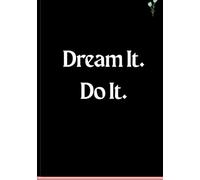 Dream It. Do It.