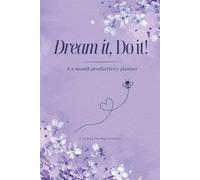 Dream it, Do it!: A 3-Month Productivity Planner