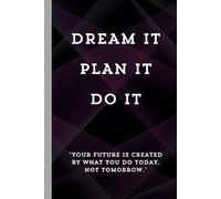 Dream it Plan it Do it: Blank motivational notebook