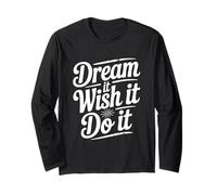 Dream It Wish It Do It - Cita Motivacional Manga Larga
