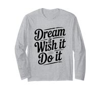 Dream It Wish It Do It - Cita Motivacional Manga Larga