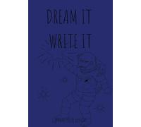 Dream It Write It: 6 x 9, 110 pages | Capture Your Dreams, Unlock Your Mind