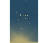 Dream Journal: 100 Pages for Mindfulness, Self-Reflection & Lucid Dream Practice: Record, Reflect, and Explore Your Dreams for Personal Growth
