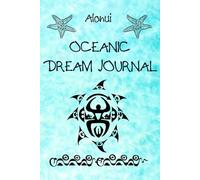Dream Journal: 200 pages with hand-drawn illustrations (no AI) inspired by the Ocean to help you connect with your dreams, to activate your creative ... creative rituals, intuitive listening