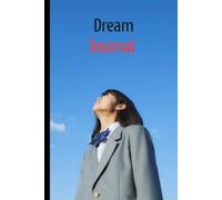 DREAM JOURNAL: A 30-Day Journey Into Your Dreams