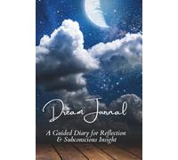Dream Journal: A Guided Diary for Reflection & Subconscious Insight