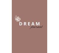 Dream Journal: A Guided Diary to Record, Reflect, and Interpret Your Dreams and Thoughts Before Sleep. Perfect for Personal Growth and Self-Discovery, Ideal Gift for Men, Women, and Teens