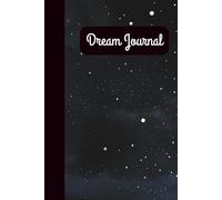 Dream Journal-A Guided Space for Reflection and Self-Discovery: Track Your Dreams, Unlock Hidden Insights, and Explore Your Inner World