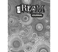 Dream Journal: A Lined Notebook for Capturing Your Nighttime Visions and Daily Reflections