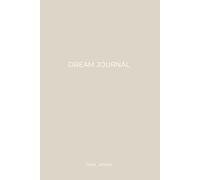 Dream Journal - Aesthetic Beige Notebook: Minimalist Notebook for Women, 120 Pages, 6x9