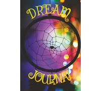 Dream Journal: Decode the Hidden Messages of Your Subconscious Mind