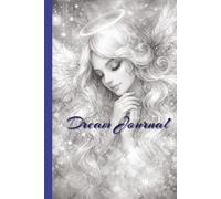 Dream Journal: Dream Log & Interpretation Notebook (6 × 9) | 100 Lined Pages + Dream Symbol Meaning Guide | Record Themes, Emotions, Signs & Messages | Greyscale with Blue Angel Aesthetic Cover