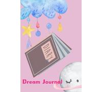 Dream Journal for Exploring Mystical Worlds and Boundless Imaginary Landscapes
