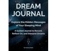 Dream Journal for Women and Men, Large Dream Notebook with Prompts 8x11 in, Dreams Diary for 100 Entries for Interpretation, Diario de Sueños, de ... the Hidden Messages of Your Sleeping Mind