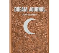Dream Journal for Women: Capture Your Dreams, Thoughts, and Nighttime Insights