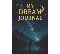 Dream Journal: Guided Diary for Lucid Dreaming, Self-Discovery, and Spiritual Reflection: Dream Tracker for Recording Nightly Visions, Symbols, and ... and Self-Care Gift for Women and Friends