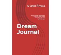 Dream Journal: Never miss an opportunity to record what God is doing through your spiritual gift.