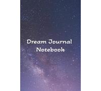 Dream Journal Notebook: Diary to Record and Track Your Dreams, Interpretations and Thoughts before and after Sleeping. Ideal Gift for Women, Girls, Men - Stars Theme