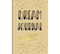 Dream Journal: Notebook for keeping track of dreams