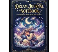 Dream Journal Notebook: Guided Dream Diary to Record & Track Your Dreams
