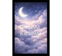 Dream Journal: Notebook with Guided Prompts to Record, Track, Analyze Mind Activity during Sleep for Personal Awareness, Pattern Identification, ... Habit, Siesta Routine, Napping Pattern