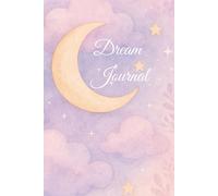 Dream Journal Notebook: Write Down and Analyze Your Dreams | 6 x 9 inches, 150 pages | Keep Track, Analyze patterns, thoughts and emotions
