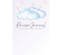 Dream Journal: Track Nightly Dreams & Symbols, Lucid Attempts, Sleep Reflections, Monthly Tracker, Notes & Sketches