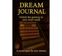 Dream Journal: Unlock the gateway to your inner world