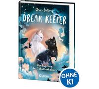 Dream Keeper (Band 4) - Der Aufstieg des Schattenkaisers: Wird es Kiki gelingen, den Schattenkaiser zu besiegen und ihre Freunde zu retten? - All-Age-Fantasy des White Fox-Autors ab 9 Jahren