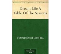 Dream Life: A Fable of the Seasons